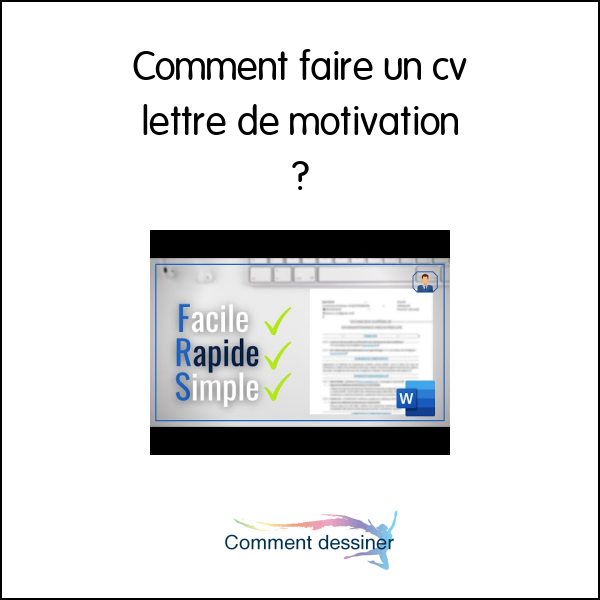 Comment faire un cv lettre de motivation